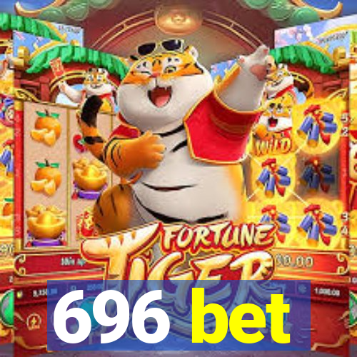 696 bet