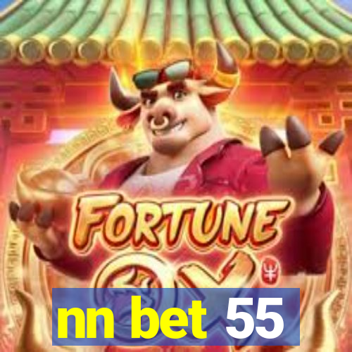 nn bet 55