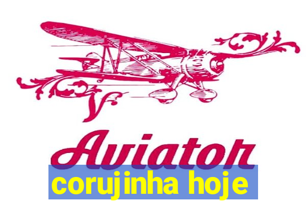 corujinha hoje