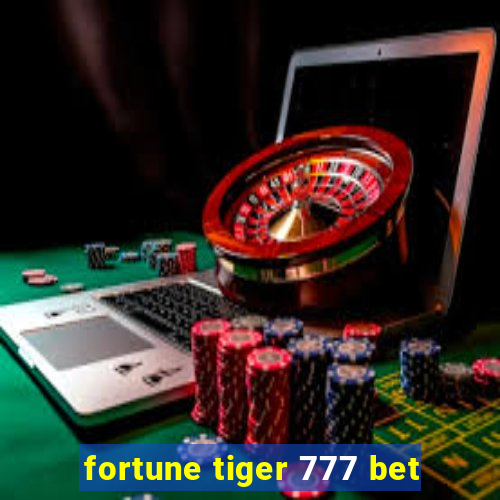 fortune tiger 777 bet