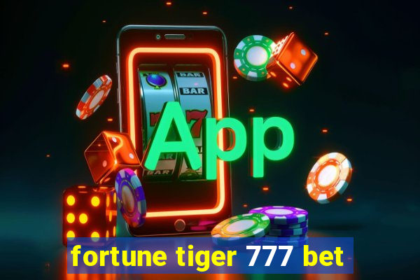 fortune tiger 777 bet