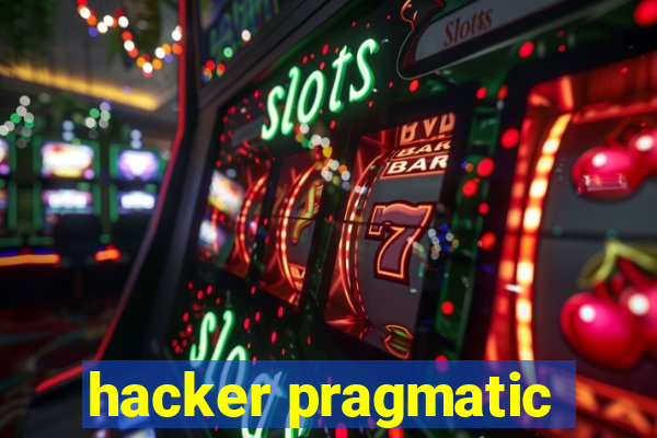 hacker pragmatic