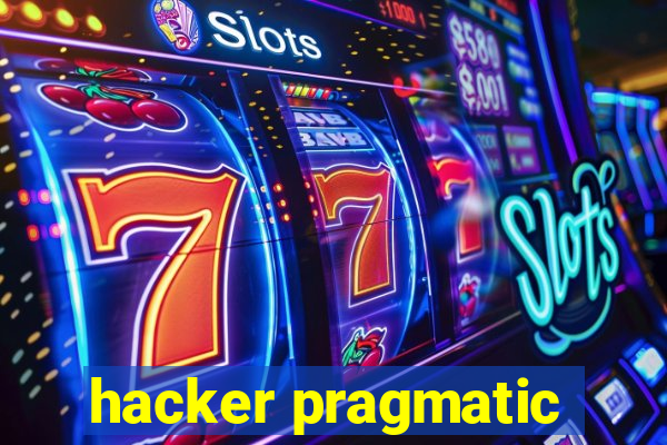 hacker pragmatic