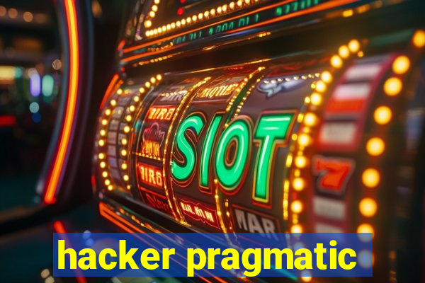 hacker pragmatic