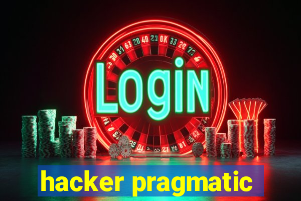 hacker pragmatic