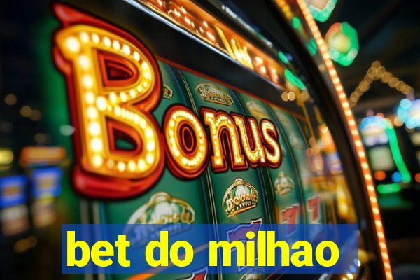 bet do milhao