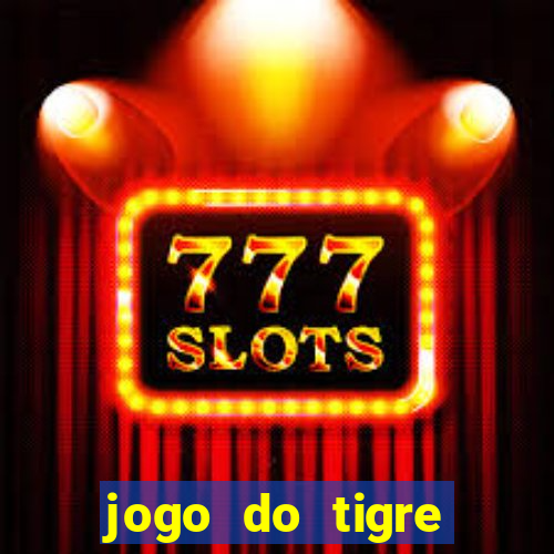 jogo do tigre plataforma nova