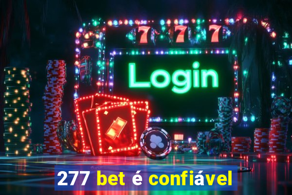 277 bet é confiável