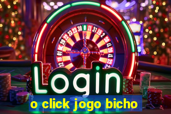 o click jogo bicho