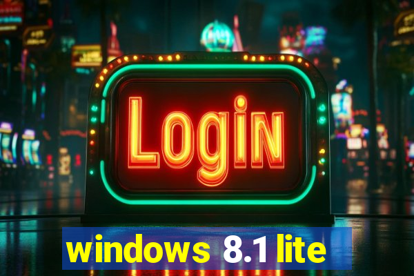 windows 8.1 lite