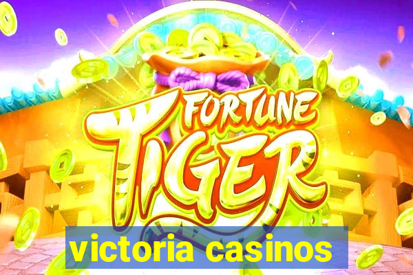 victoria casinos