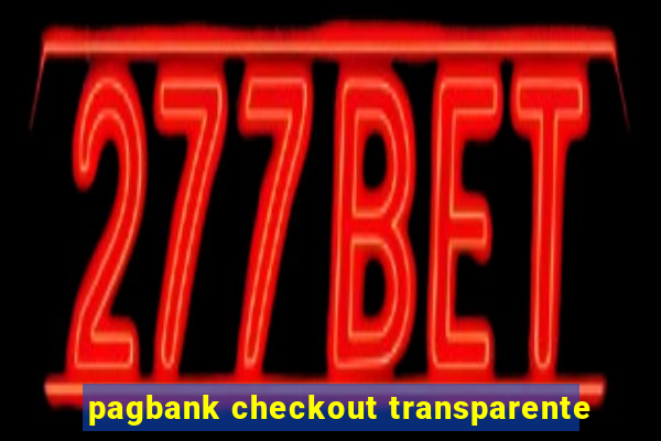 pagbank checkout transparente