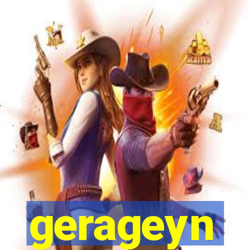 gerageyn