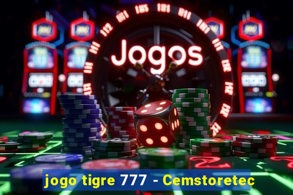 jogo tigre 777 - Cemstoretec