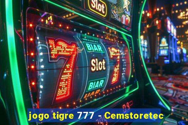 jogo tigre 777 - Cemstoretec