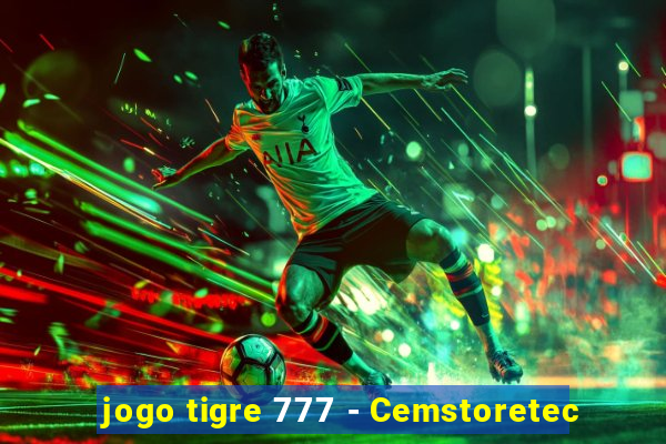 jogo tigre 777 - Cemstoretec