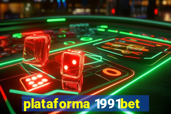 plataforma 1991bet