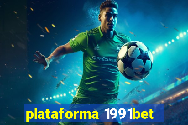 plataforma 1991bet