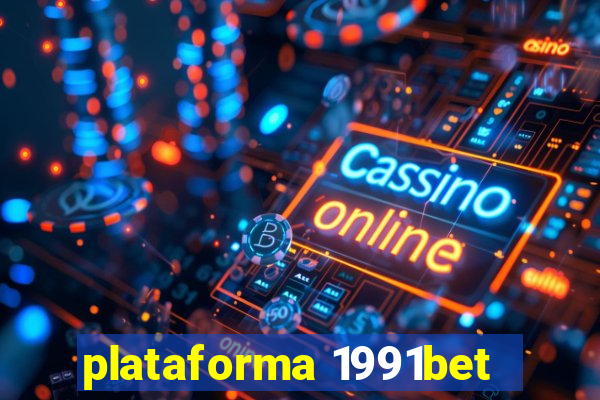 plataforma 1991bet