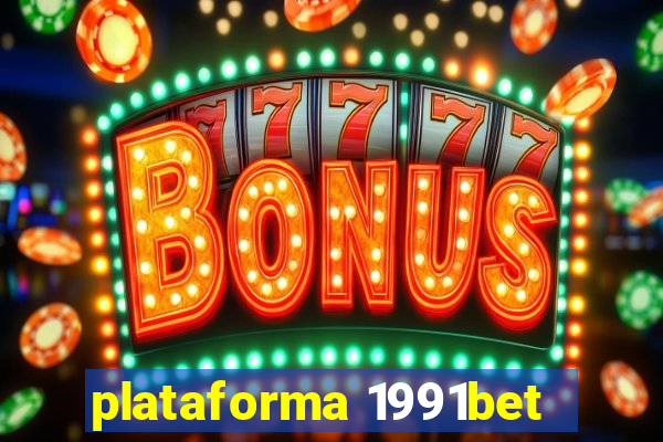 plataforma 1991bet