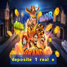 deposite 1 real e ganhe 10 vai de bet