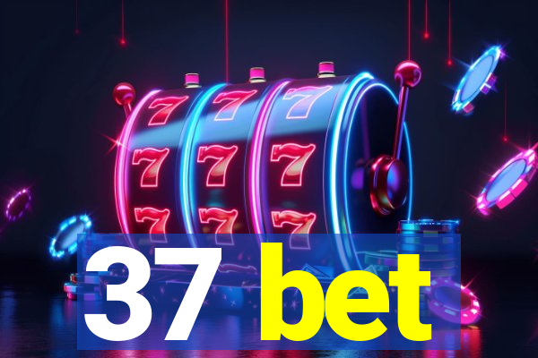 37 bet