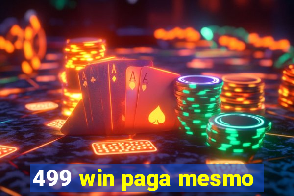 499 win paga mesmo