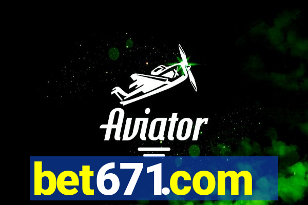 bet671.com