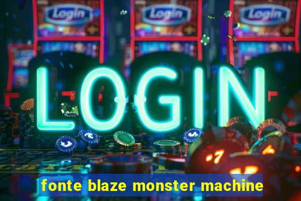 fonte blaze monster machine