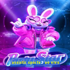 assistir sportv3 ao vivo