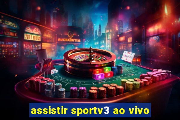 assistir sportv3 ao vivo