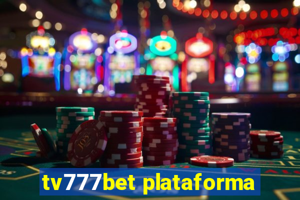 tv777bet plataforma