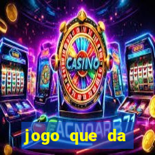 jogo que da dinheiro de verdade sem precisar depositar