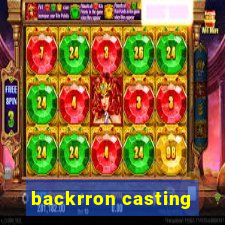 backrron casting