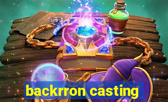 backrron casting