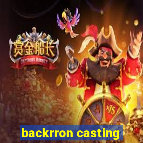 backrron casting