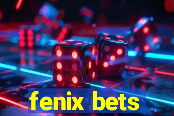 fenix bets