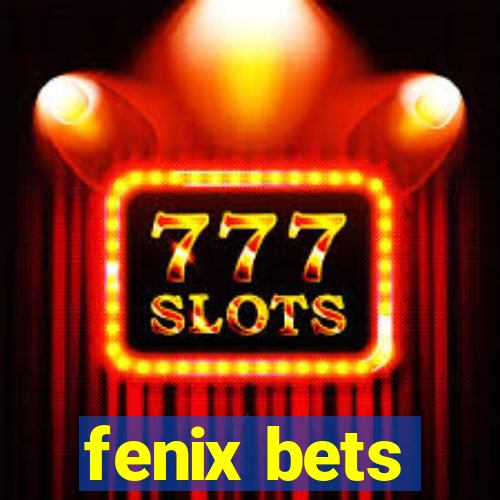 fenix bets