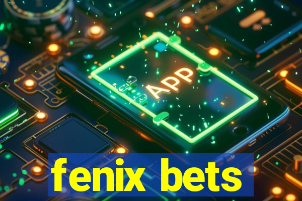 fenix bets