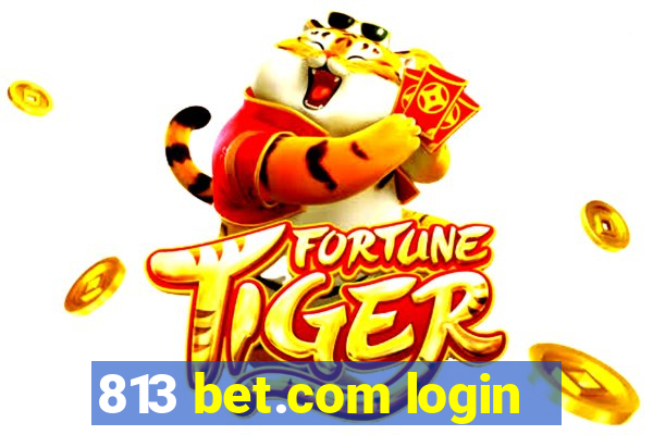 813 bet.com login