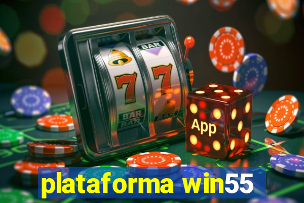 plataforma win55