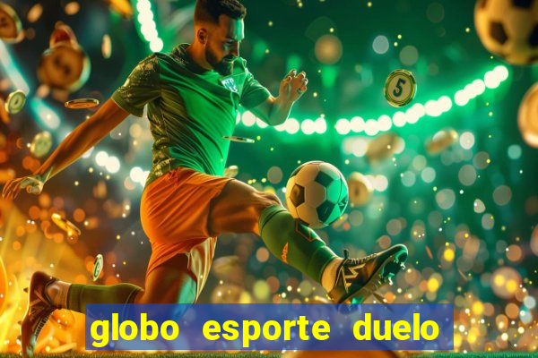 globo esporte duelo dos sonhos