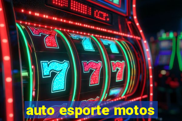 auto esporte motos