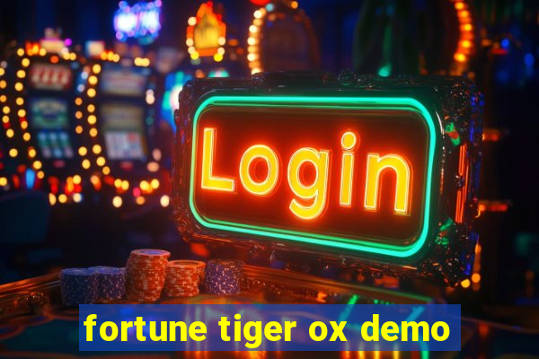 fortune tiger ox demo