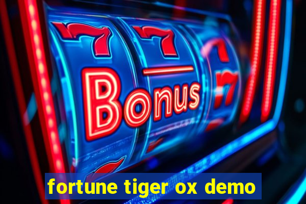 fortune tiger ox demo