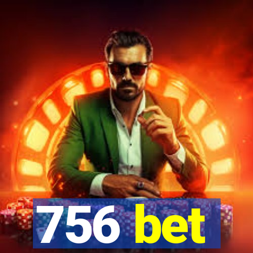 756 bet