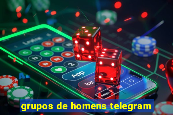 grupos de homens telegram