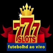 futebolhd ao vivo