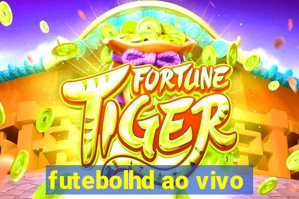 futebolhd ao vivo