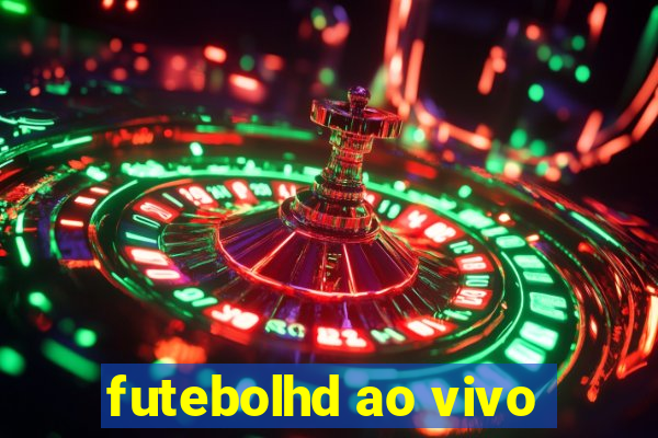 futebolhd ao vivo